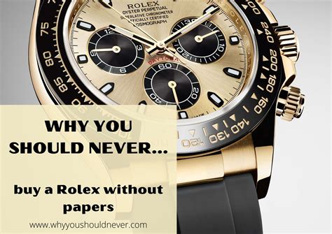 should i buy rolex without papers|rolex papers review.